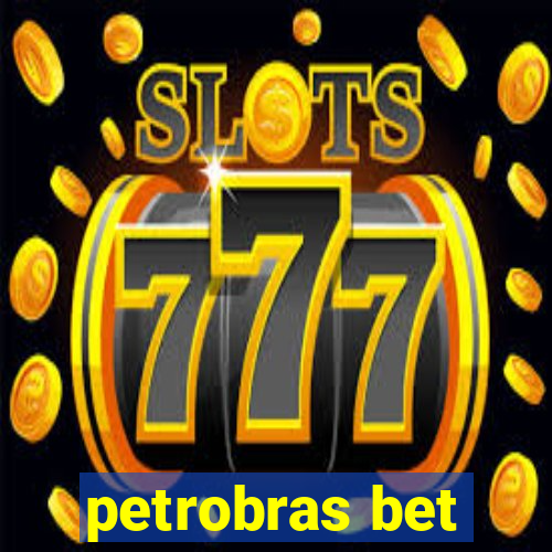 petrobras bet